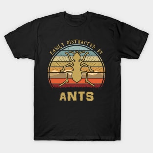 Easily Distracted By Ants T-Shirt